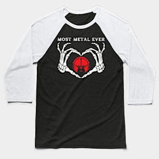 Most Metal Ever Baseball T-Shirt